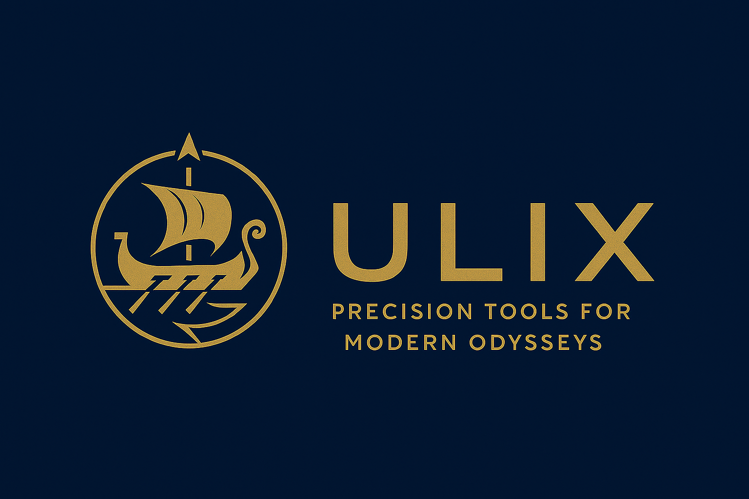 Ulix: Precision Tools for Modern Odysseys